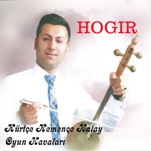 Hogır的專輯Kürtçe Kemençe Halay Oyun Havaları