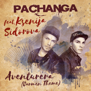 ดาวน์โหลดและฟังเพลง Aventurera (Carmen Theme) (Extented Mix|CJ Stone) พร้อมเนื้อเพลงจาก Pachanga