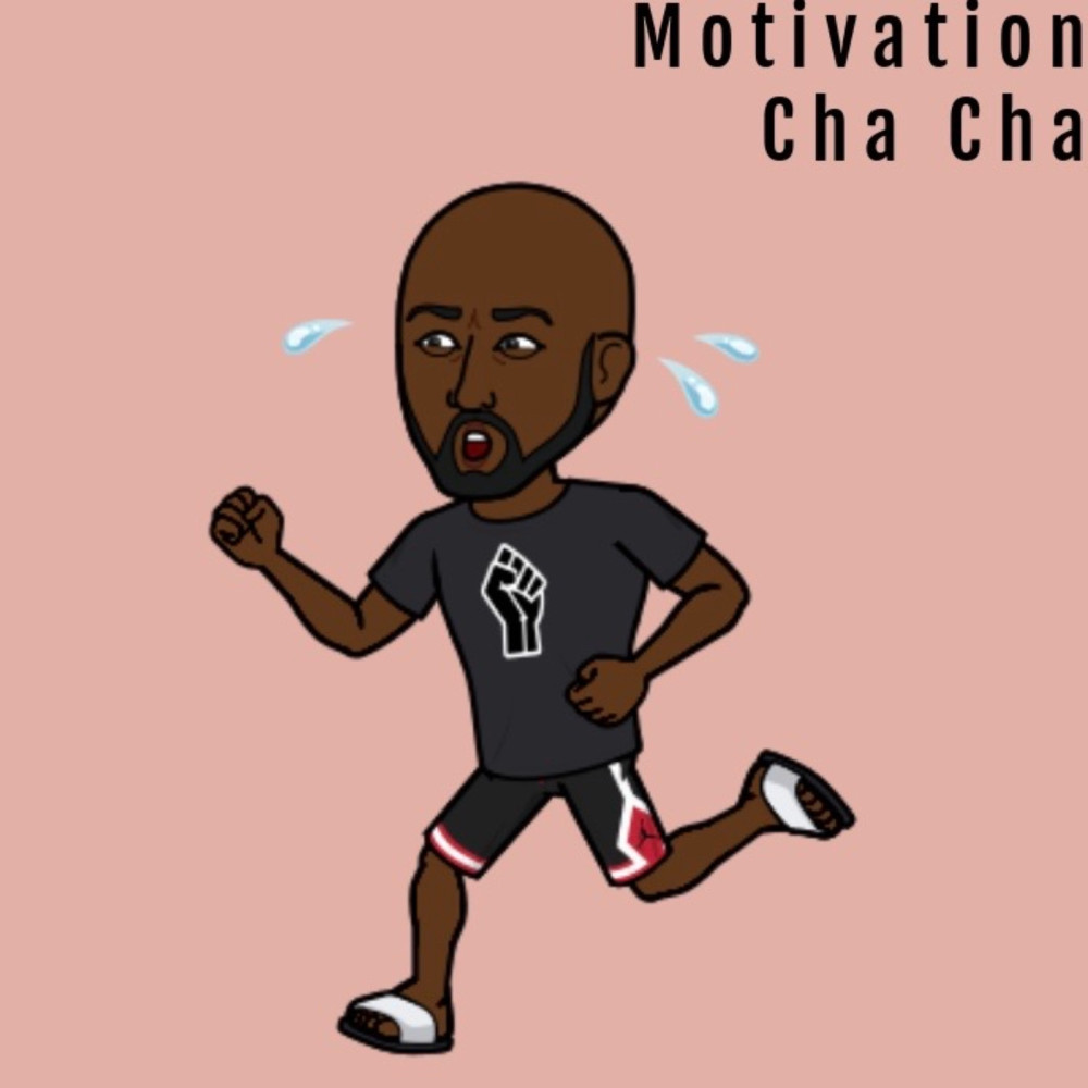 Motivation Cha Cha (Explicit)