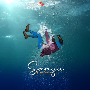 Listen to Sanyu song with lyrics from Liam Voice