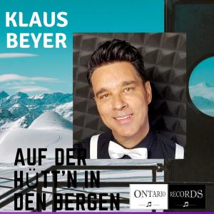 收聽Klaus Beyer的Auf der Hütt'n in den Bergen歌詞歌曲