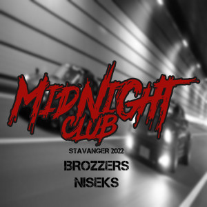 Dengarkan lagu Midnight Club (Stavanger 2022) (Explicit) nyanyian Brozzers dengan lirik