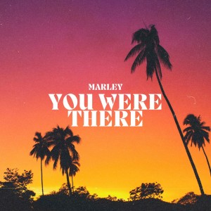 Marley的專輯You Were There