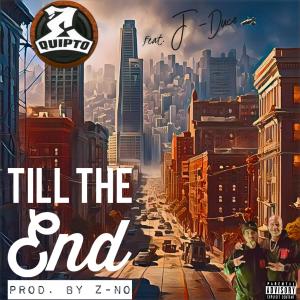 Z-no的專輯Till The End (feat. Equipto & J-Duce) [Explicit]