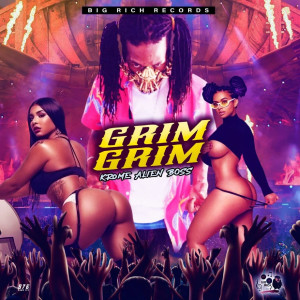 Dengarkan lagu Grim Grim (Explicit) nyanyian krome alien boss dengan lirik