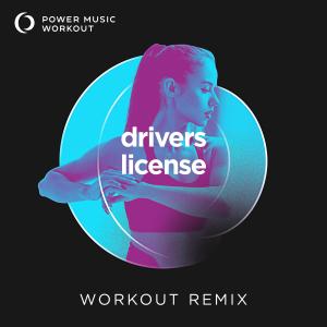 收聽Power Music Workout的Drivers License (Workout Remix 135 BPM)歌詞歌曲