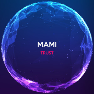 Dengarkan Trust lagu dari Mami dengan lirik