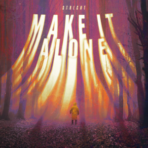 Listen to Make It Alone song with lyrics from STRLGHT