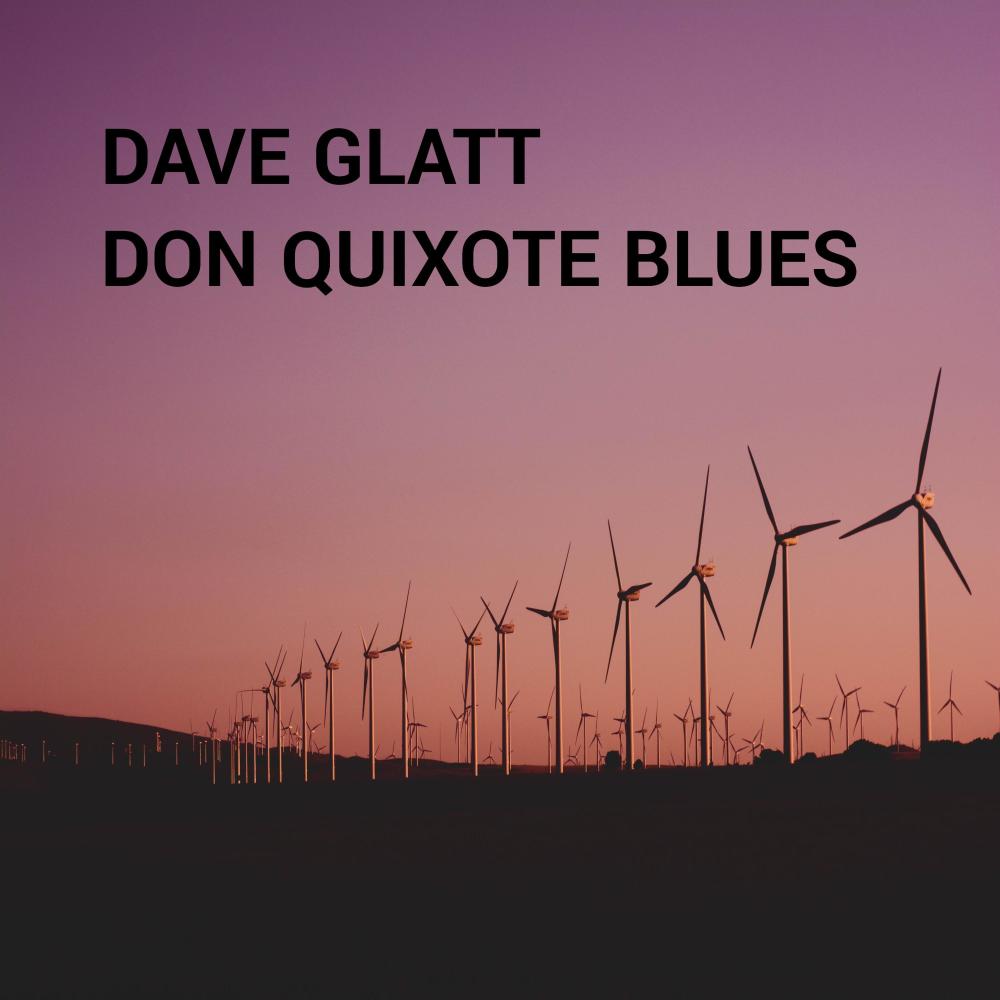 DON QUIXOTE BLUES (feat. Mark E. Glatt)
