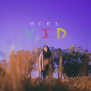 Listen to KiD song with lyrics from Sisl