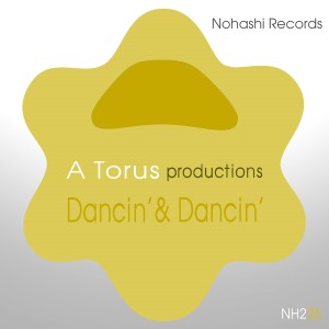 ดาวน์โหลดและฟังเพลง Dancin' & Dancin' พร้อมเนื้อเพลงจาก Toru S.