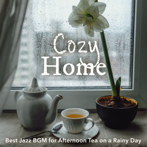 Album Cozy Home: Best Jazz BGM for Afternoon Tea on a Rainy Day from Relaxing Guitar Crew