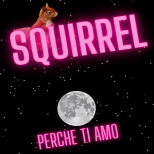 อัลบัม perche ti amo (En Vivo) ศิลปิน Squirrel