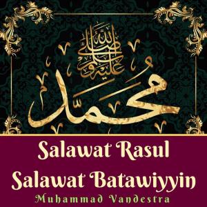 Album Salawat Rasul Salawat Batawiyyin oleh Muhammad Vandestra