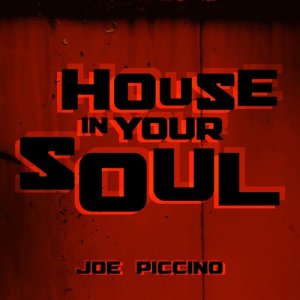 อัลบัม House in Your Soul ศิลปิน Joe Piccino