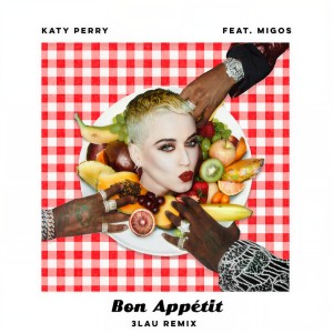 收聽Katy Perry的Bon Appétit (3LAU Remix)歌詞歌曲