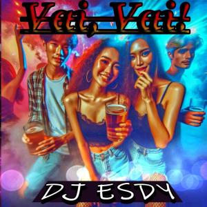 Album Vai, Vai! from DJ Esdy