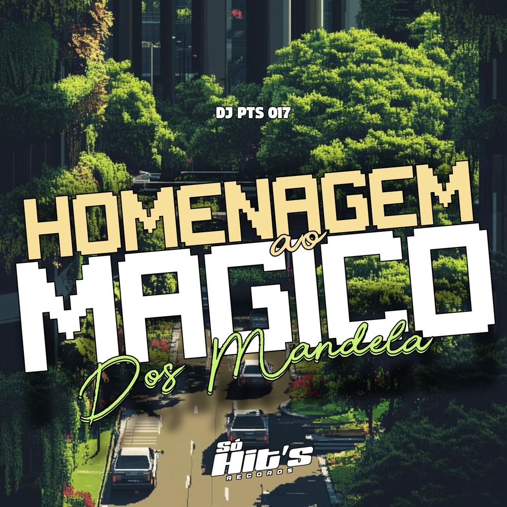 Homenagem ao Magico dos Mandela (Explicit)