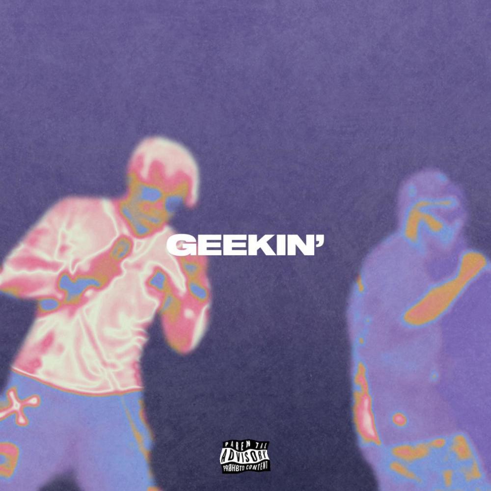 GEEKIN' (Explicit)
