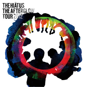 the HIATUS的專輯The Afterglow Tour 2012