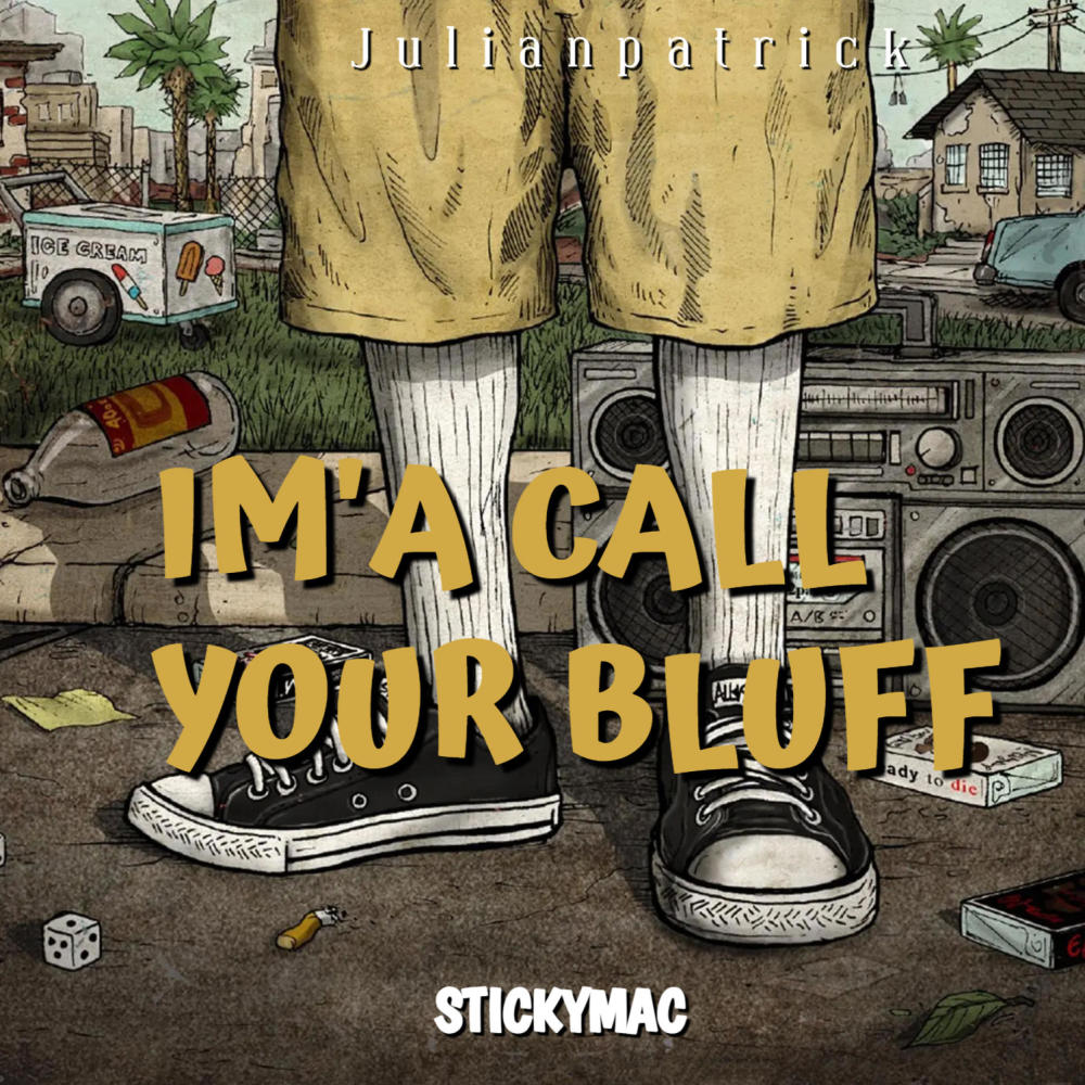Im'a Call Your Bluff (feat. Stickymac) (Explicit)