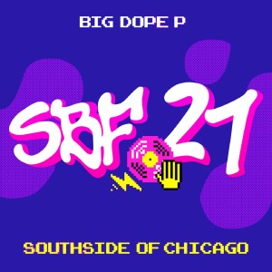 Big Dope P的专辑Southside Of Chicago (SBF21)