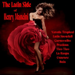 Album The Latin Side of Henry Mancini oleh Henry Mancini and His Orchestra