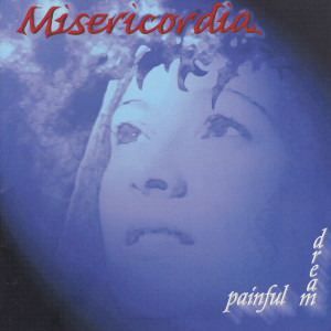ดาวน์โหลดและฟังเพลง Painful Dream (Pt. II) พร้อมเนื้อเพลงจาก Misericordia