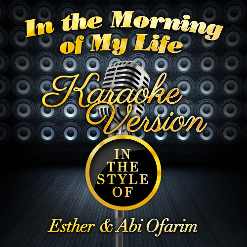 In the Morning of My Life (In the Style of Esther & Abi Ofarim) [Karaoke Version] (Karaoke Version)