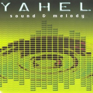 ดาวน์โหลดและฟังเพลง Sound & Melody พร้อมเนื้อเพลงจาก Yahel