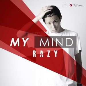 收聽Razy的My Mind歌詞歌曲