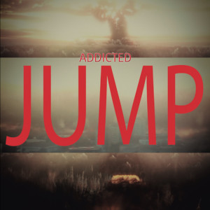 收听Addicted的Jump (Explicit)歌词歌曲