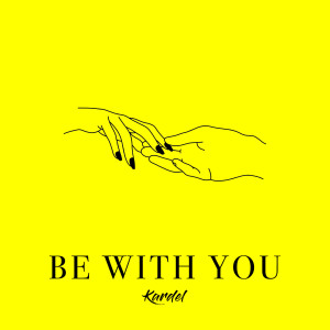 收聽Kardel的Be with You歌詞歌曲