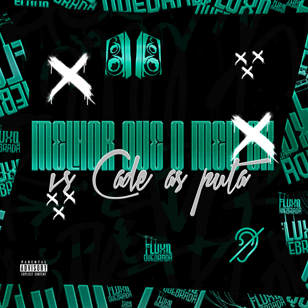 Melhor que o meu EX vs Cade as Puta (Explicit)