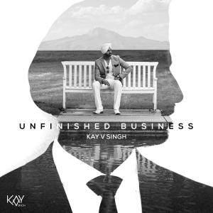 Kay V Singh的專輯Unfinished Business