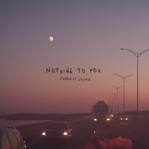 Album Nothing to You oleh ZUHAIR