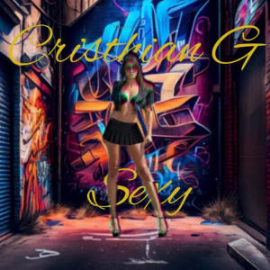 Cristhian G的專輯Sexy (Explicit)