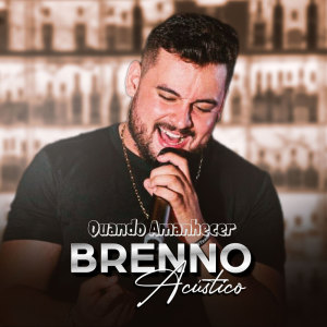 Brenno的專輯Quando Amanhecer