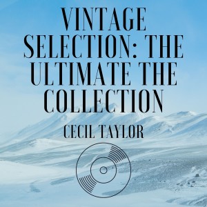 Vintage Selection: The Ultimate the Collection (2021 Rremastered)