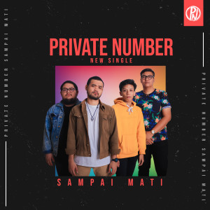 Dengarkan Sampai Mati lagu dari Private Number dengan lirik