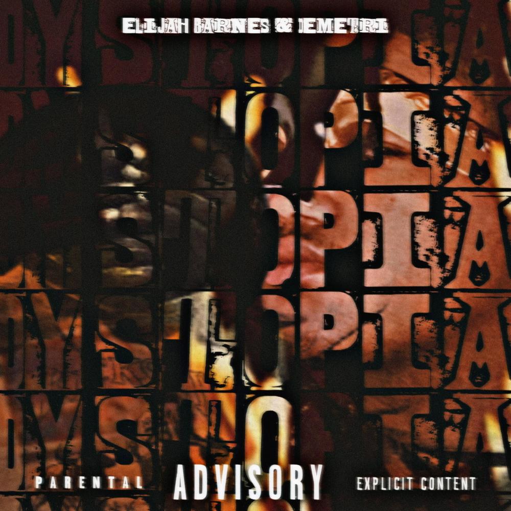 DYSTOPIA (feat. Elijah Barnes) (Explicit)