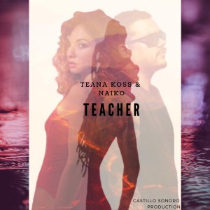 ดาวน์โหลดและฟังเพลง Teacher พร้อมเนื้อเพลงจาก Teana Koss