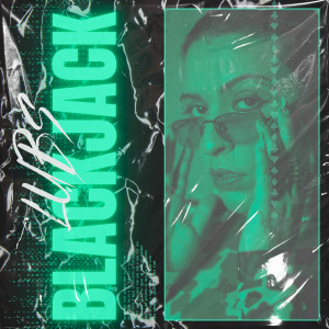 ดาวน์โหลดและฟังเพลง Blackjack พร้อมเนื้อเพลงจาก LÜBS