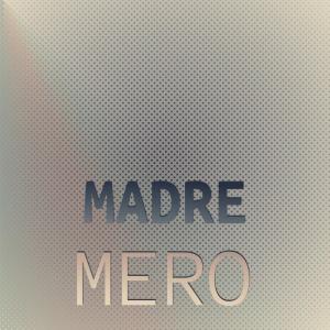 Various的专辑Madre Mero