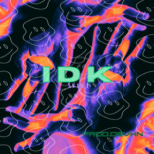 Album Idk (Explicit) from Skull