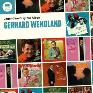 อัลบัม BIG BOX - Legendäre Original-Alben - Gerhard Wendland ศิลปิน Gerhard Wendland