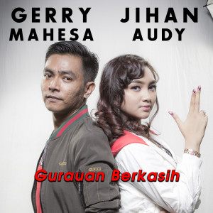 ดาวน์โหลดและฟังเพลง Gurauan Berkasih พร้อมเนื้อเพลงจาก Jihan Audy