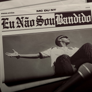 Album Eu Não Sou Bandido oleh MC DU NT
