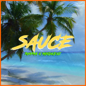 Listen to Sauce song with lyrics from Rhyma