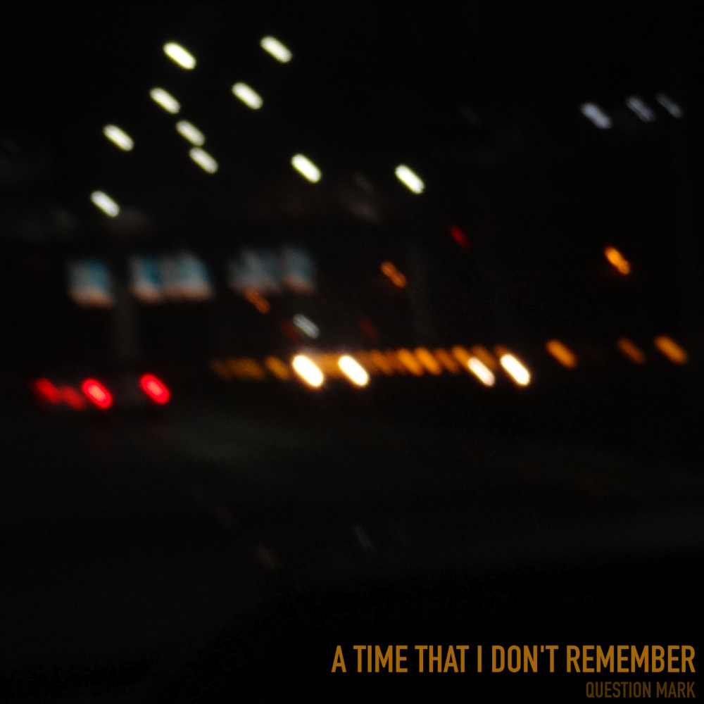 A Time That I Don't Remember
